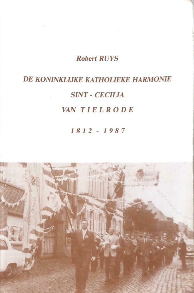 Harmonie Sint Cecilia van TIELRODE (Temse), Enlèvement, Utilisé, Robert Ruys