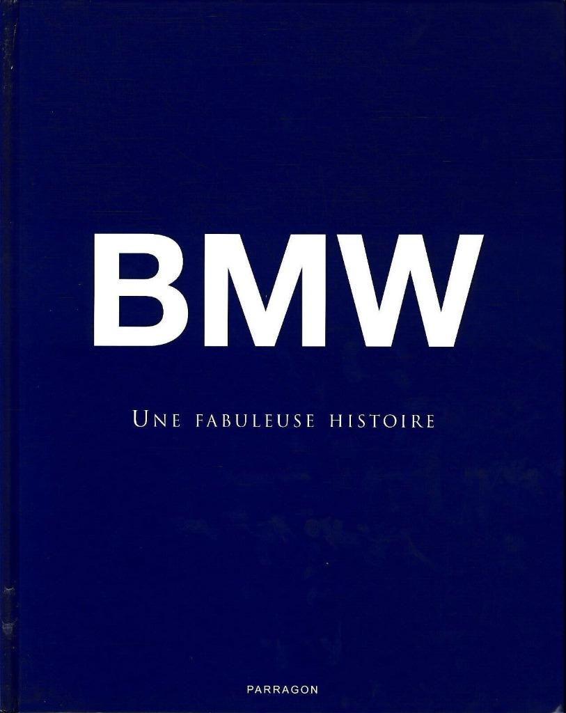BMW Une Fabuleuse Histoire A. Noakes Editions Parragon 2006, Boeken, Auto's | Boeken, Ophalen of Verzenden, Zo goed als nieuw