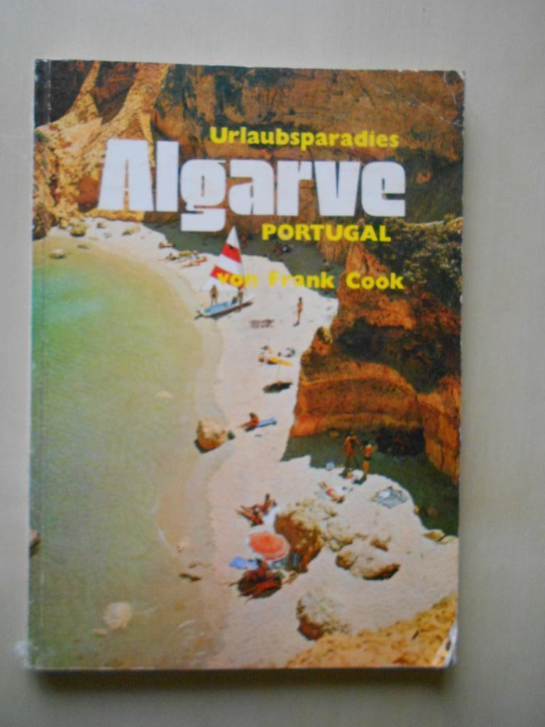 Frank Cook, Urlaubsparadies : Algarve : Portugal, [1975], Guide ou Livre de voyage, Frank Cook, Enlèvement ou Envoi, Utilisé
