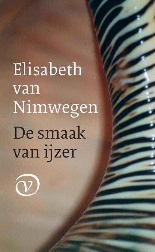 Te Koop Boek DE SMAAK VAN IJZER Elisabeth van Nimwegen, Boeken, Romans, Zo goed als nieuw, Nederland, Ophalen of Verzenden