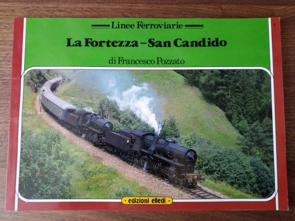 La Fortezza - San Candido - Francesco Pozzato, Ophalen of Verzenden, Gelezen, Francesco Pozzato, Trein