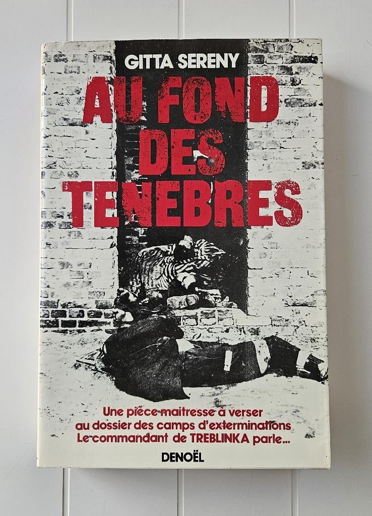 Au fond des ténèbres : De l'euthanasie à l'assassinat de mas, Boeken, Ophalen of Verzenden, Gitta Sereny, Tweede Wereldoorlog