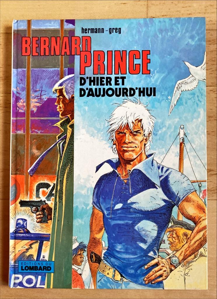 Bernard Prince - HS - D'hier et d'aujourd'hui, Livres, BD, Enlèvement ou Envoi, Une BD, Hermann & Greg, Utilisé