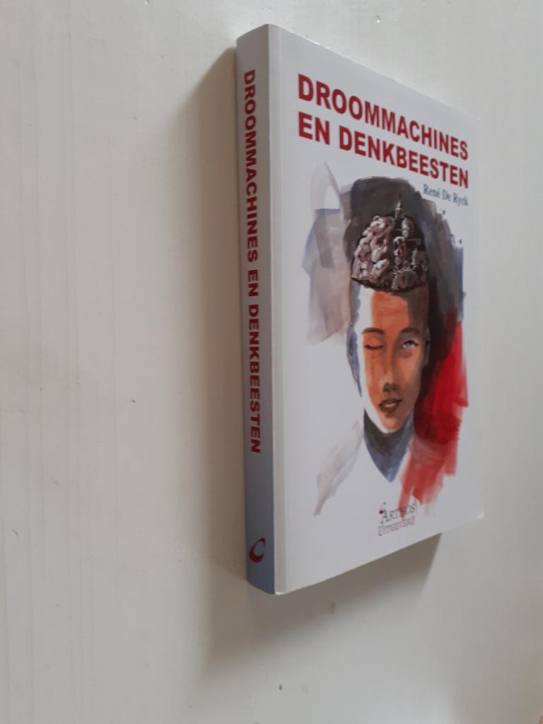René De Ryck: Droommachines en denkbeesten, Boeken, Ophalen of Verzenden