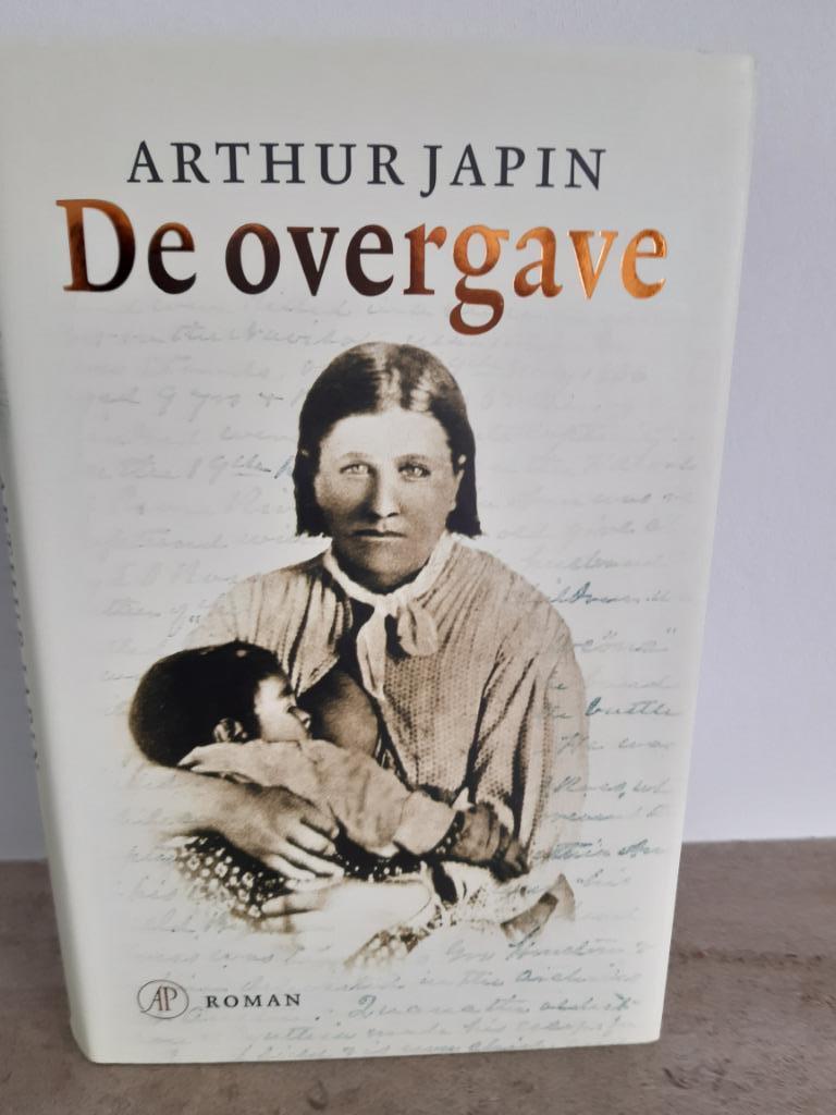 De Overgave -  Arthur Japin, Arthur Japin, Ophalen, 20e eeuw of later, Zuid-Amerika
