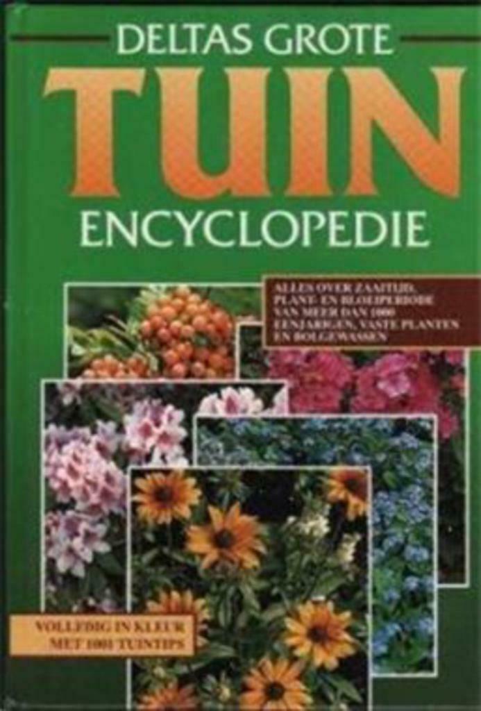 Deltas grote tuin encyclopedie, Ophalen of Verzenden, Gelezen, Tuinieren en Tuinplanten