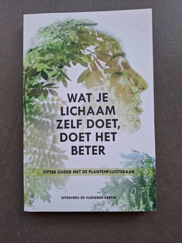 Wat je lichaam zelf doet, doet het beter, Ophalen of Verzenden, Zo goed als nieuw, Gezondheid en Conditie, Raf Willaert