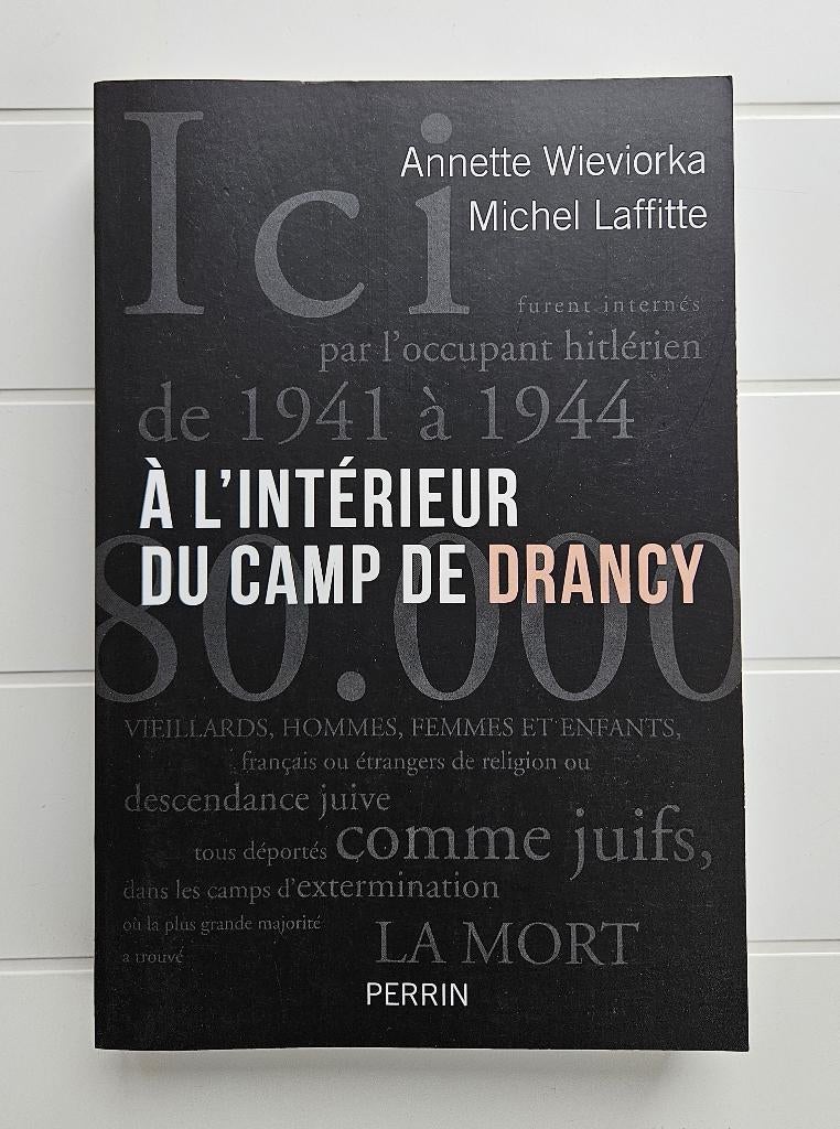 A l'intérieur du camp de Drancy, Enlèvement ou Envoi, Comme neuf, Deuxième Guerre mondiale, Annette Wieviorka