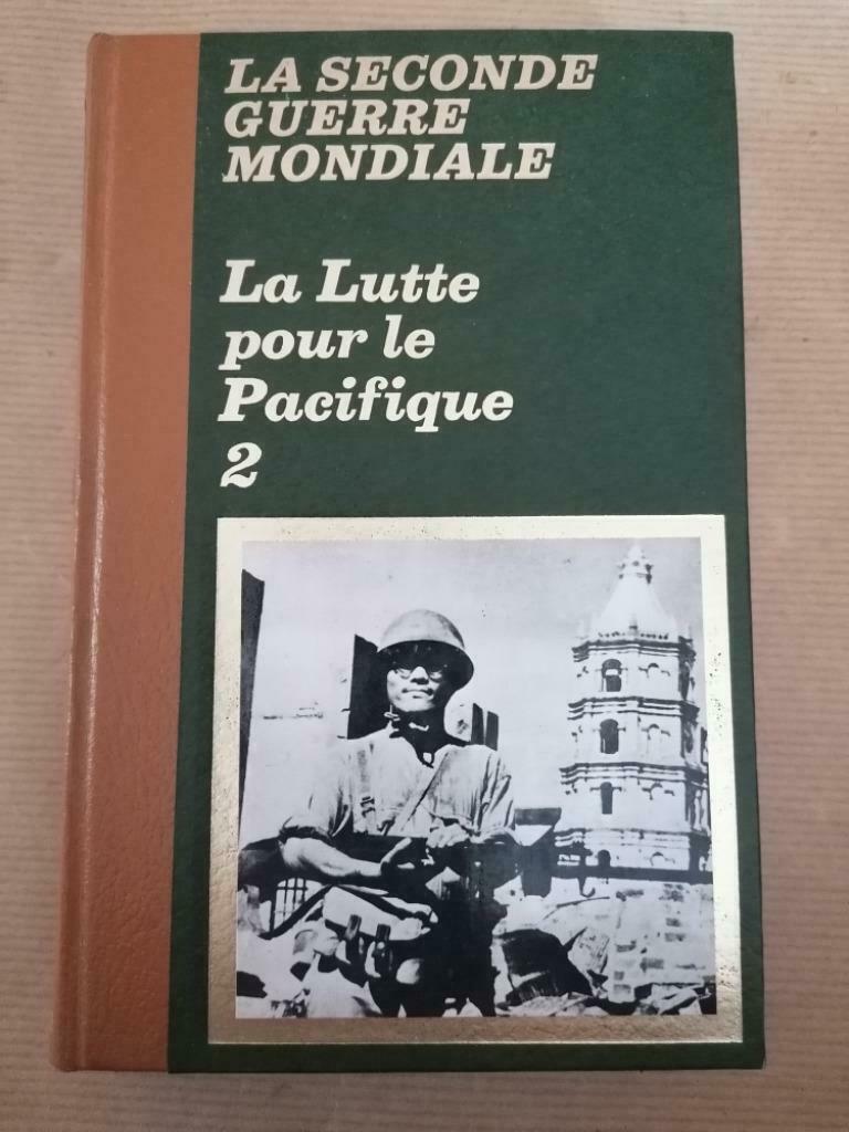 LA SECONDE GUERRE MONDIALE LUTTE POUR LE PACIFIQUE TOME 2: L, Enlèvement ou Envoi, Utilisé, Collectif