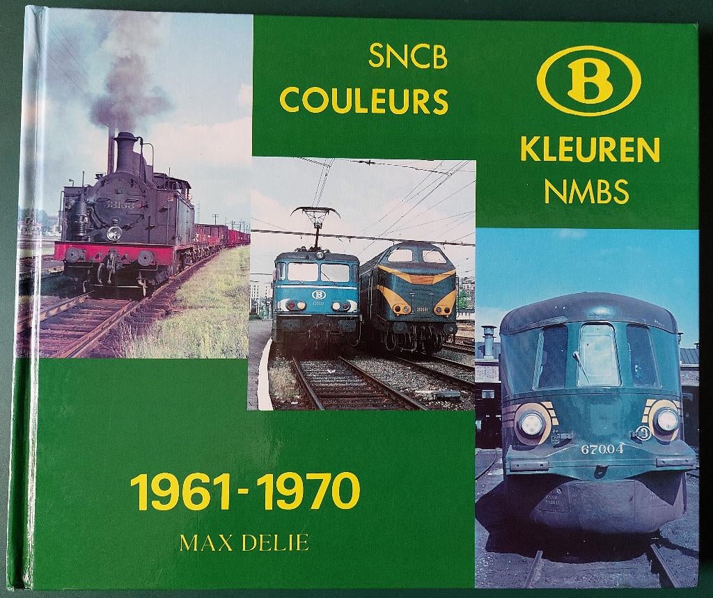 SNCB couleurs Kleuren NMBS 1961-1970 Max Delie, Verzamelen, Ophalen of Verzenden, Zo goed als nieuw, Trein, Boek of Tijdschrift