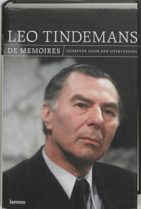 Leo Tindemans. De Memoires. Gedreven door een overtuiging, 20e eeuw of later, Ophalen of Verzenden, Zo goed als nieuw, Leo Tindemans