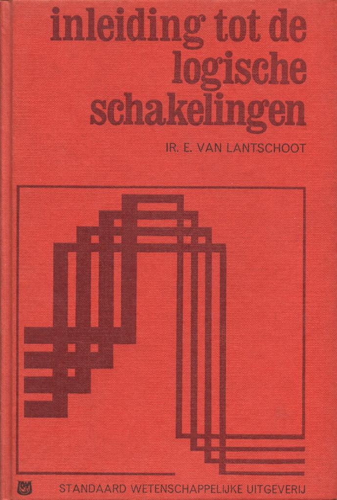 Inleiding tot de logische schakelingen, Boeken, Techniek, Gelezen, Verzenden, Elektrotechniek, E. J. M. Van Lantschoot