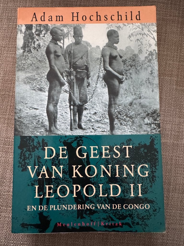 Hochschild - De geest van koning Leopold II, Boeken, Ophalen of Verzenden, 20e eeuw of later, Gelezen, Afrika