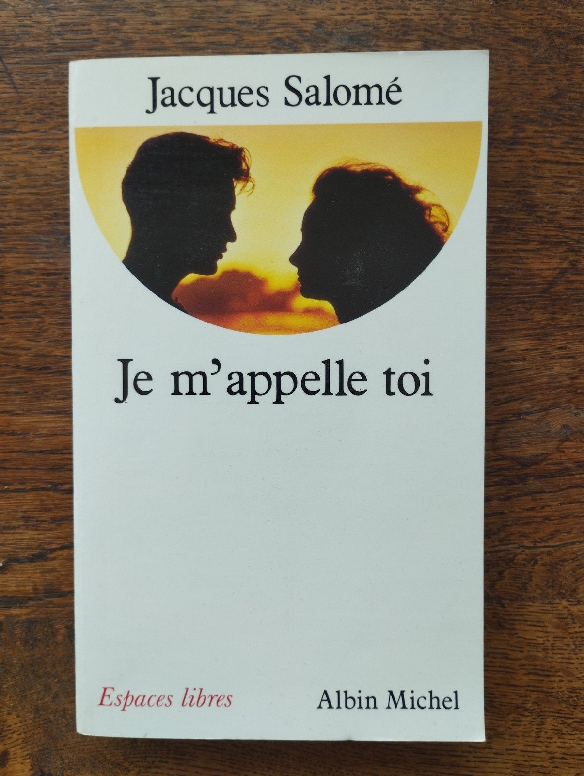Jacques Salomé Je m'appelle toi, Livres, Enlèvement ou Envoi