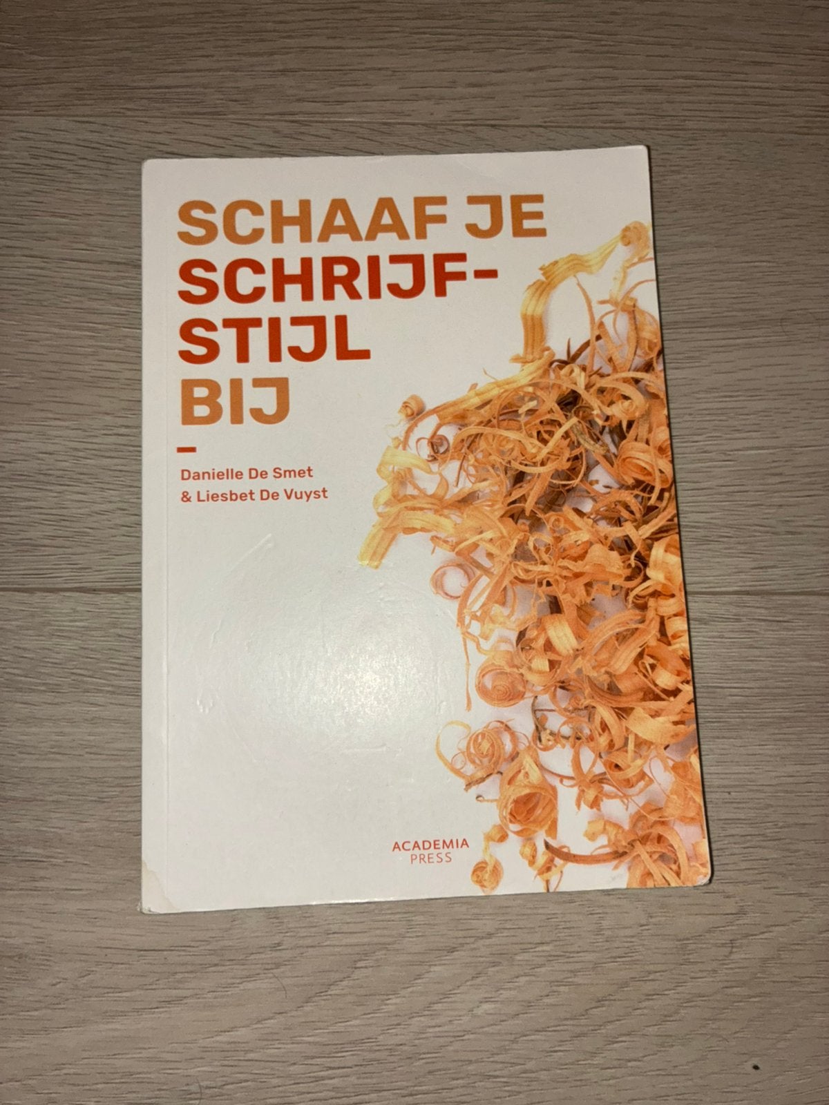 Liesbet De Vuyst - Schaaf je schrijfstijl bij, Livres, Envoi, Néerlandais, Liesbet De Vuyst; Danielle De Smet