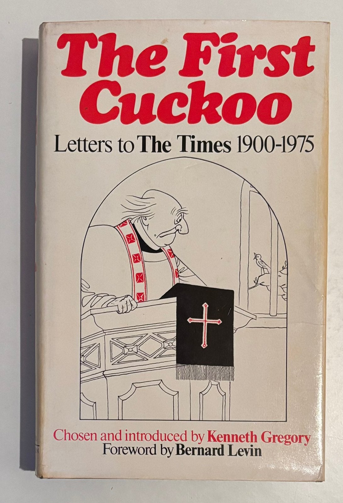 The First Cuckoo: Brieven aan The Times 1900-1975, Ophalen of Verzenden, Gelezen
