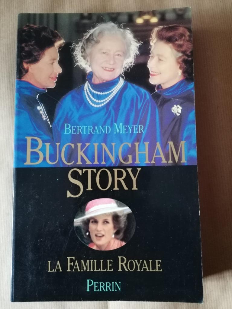 Buckingham Story La Famille Royale - Bertrand Meyer, Livres, Histoire mondiale, Utilisé, Enlèvement ou Envoi