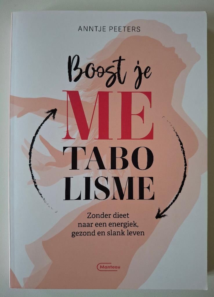 Boost je metabolisme - Anntje Peeters, Boeken, Ophalen of Verzenden, Zo goed als nieuw