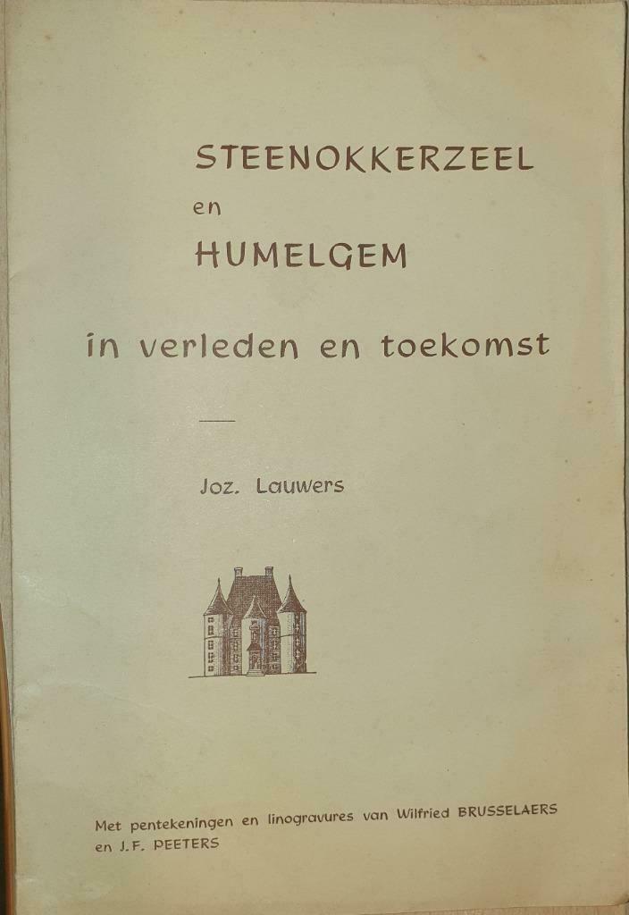 Steenokkerzeel en Humelgem in verleden en toekomst., Boeken, Lauwers Jos, Ophalen of Verzenden, 20e eeuw of later, Gelezen