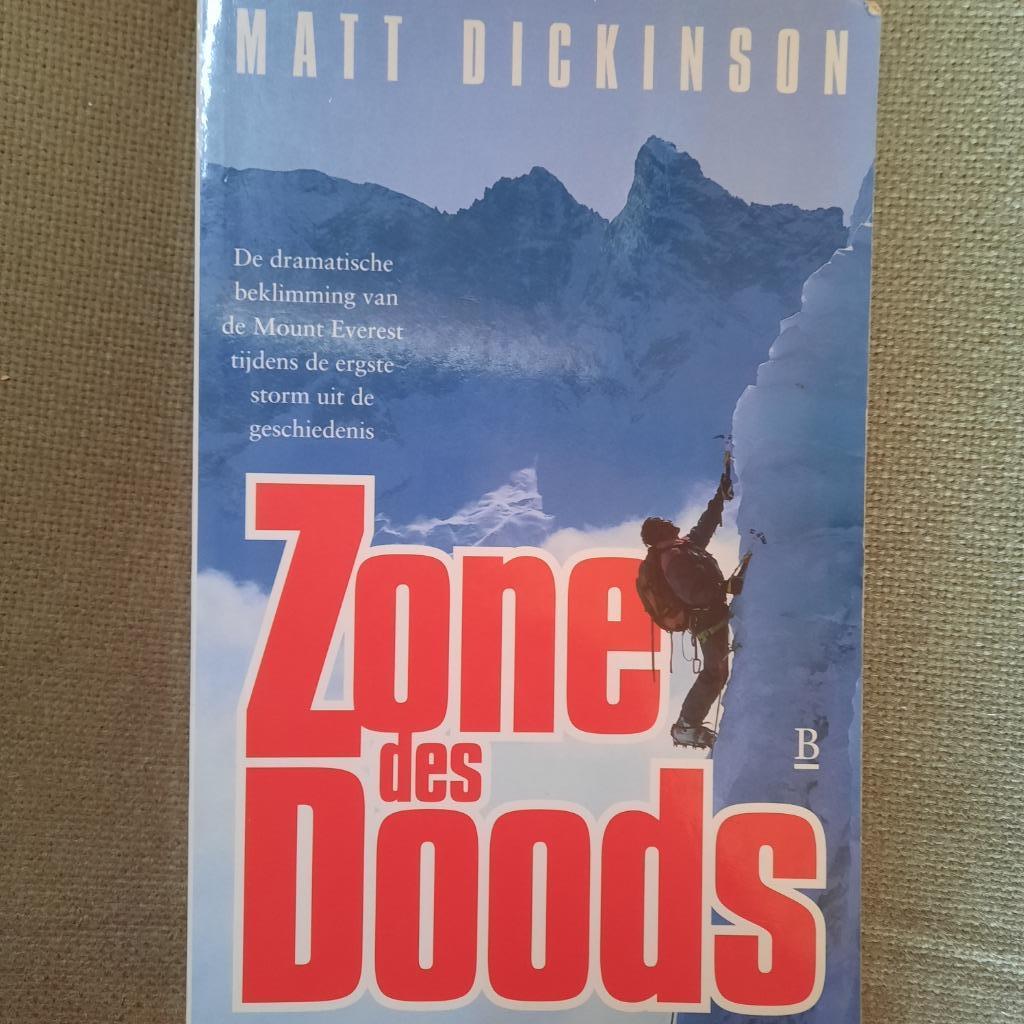 ZONE DES DOODS - MATT DICKINSON, Boeken, Reisverhalen, Ophalen of Verzenden, Azië