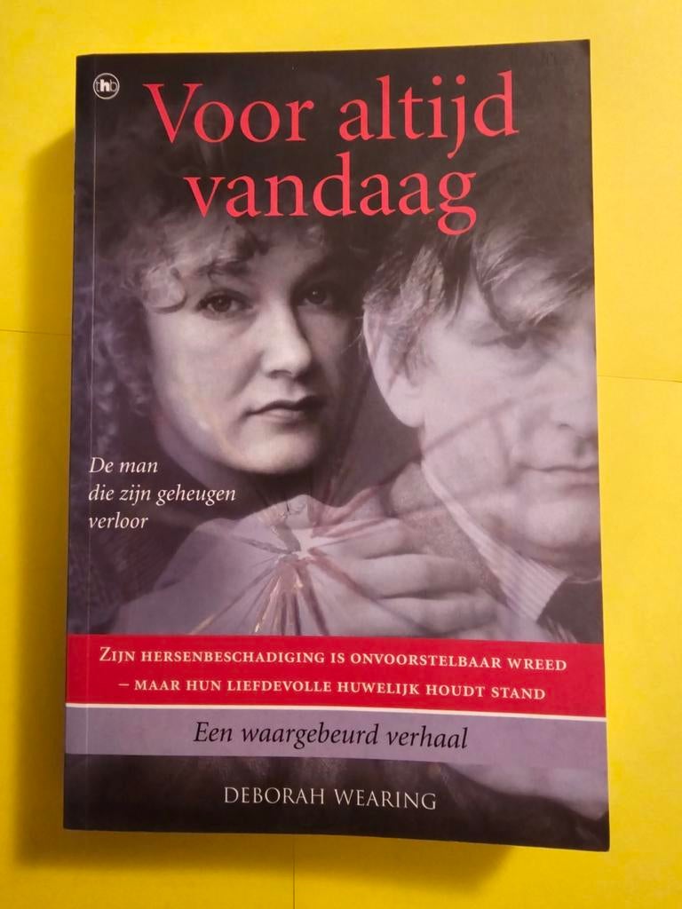 Voor altijd vandaag - Deborah Wearing, Boeken, Biografieën, Ophalen of Verzenden, Zo goed als nieuw