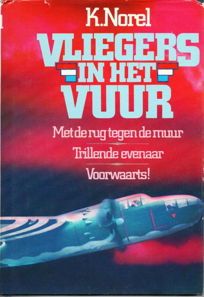 VLIEGERS IN HET VUUR (TRILOGIE) - KLAAS NOREL, Livres, Guerre & Militaire, Utilisé, Armée de l'air, Deuxième Guerre mondiale, Enlèvement ou Envoi