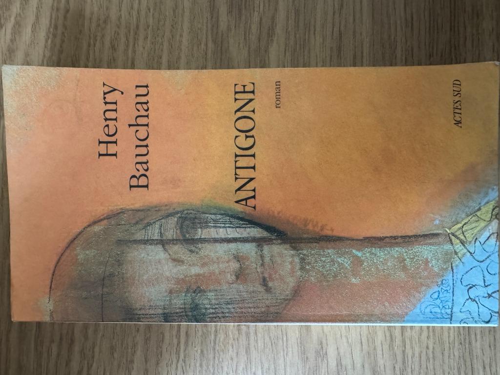 Henri Bauchau - Antigone, Livres, Enlèvement ou Envoi