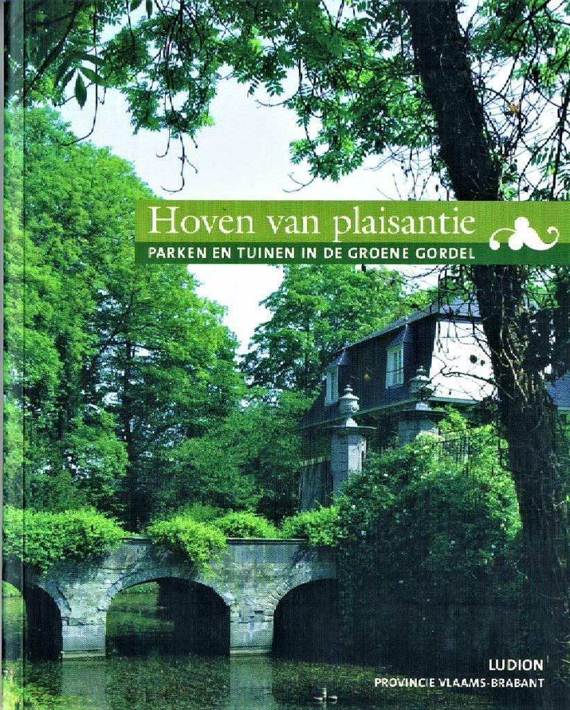 Hoven van Plaisantie. Parken en Tuinen in de Groene Gordel., Enlèvement, 20e siècle ou après, Comme neuf