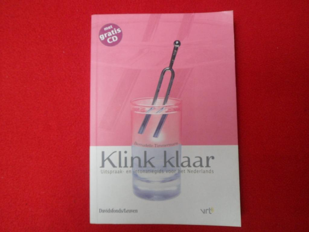 Bernadette Timmermans: Klink klaar, Boeken, Ophalen of Verzenden, Zo goed als nieuw, Bernadette Timmermans