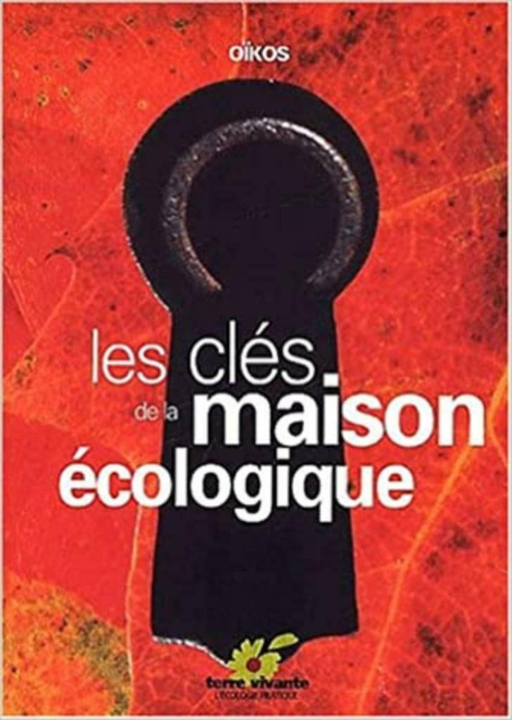 Les clés de la maison écologique Oïkos, Livres, Enlèvement ou Envoi, Utilisé, Autres sujets/thèmes
