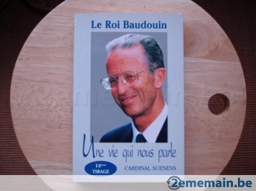 Le roi Baudouin, Cardinal Suenens, Livres, Enlèvement ou Envoi, Utilisé
