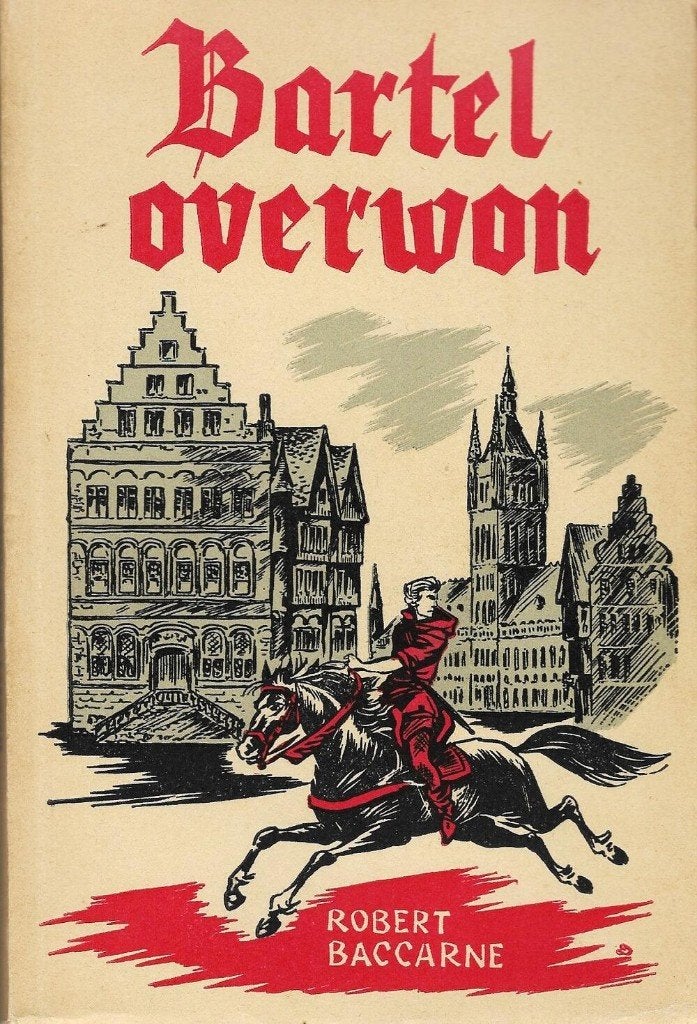 1956 - Robert BACCARNE - Bartel overwon, Boeken, Gelezen, Robert BACCARNE, Ophalen of Verzenden, Fictie