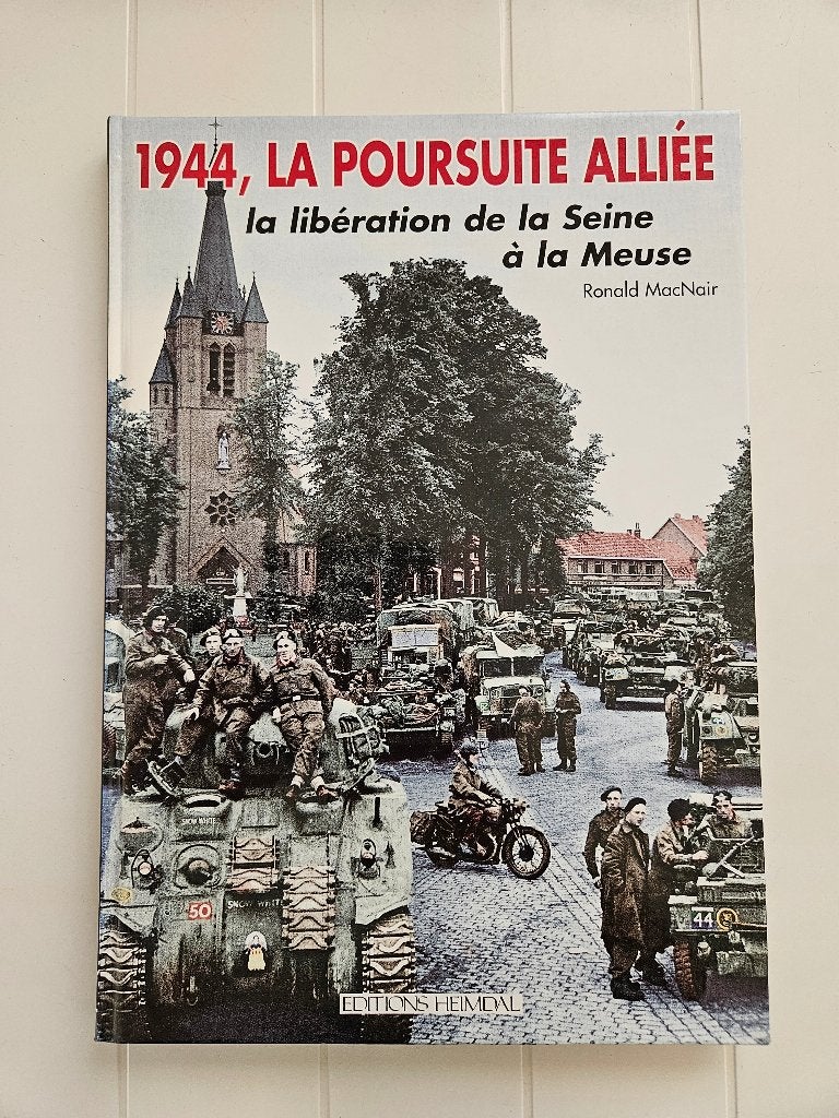 1944, The Allied Pursuit: De bevrijding van de Seine aan de, Boeken, Tweede Wereldoorlog, Ronald McNair, Ophalen of Verzenden