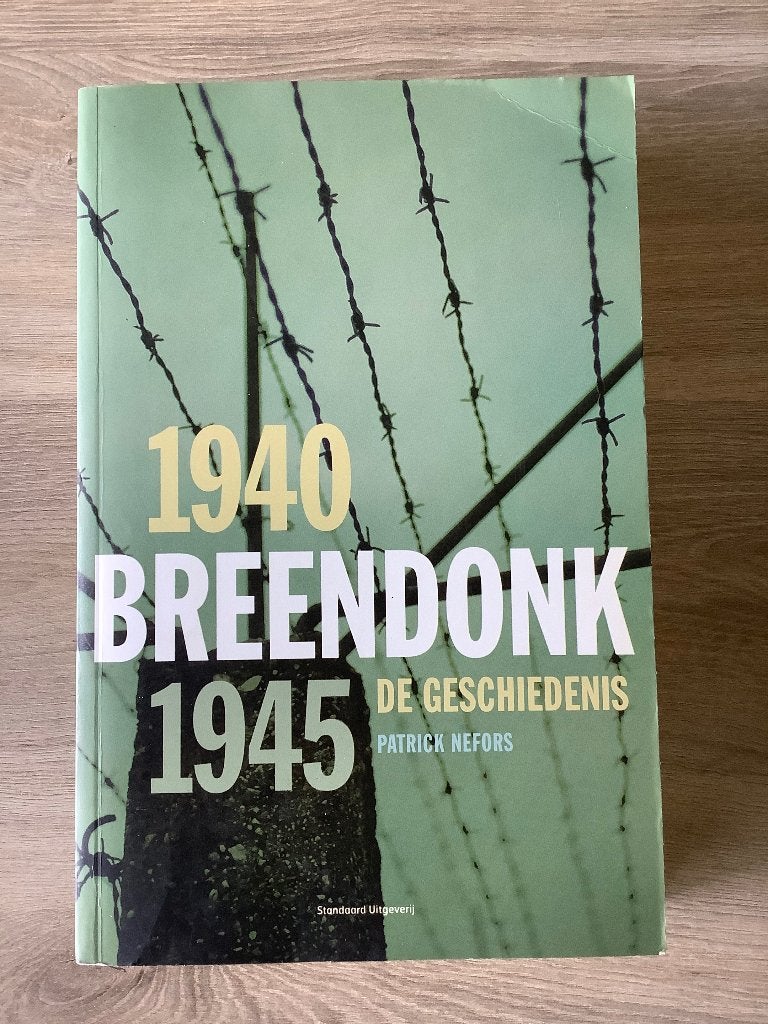 Breendonk, 1940-1945, Boeken, Tweede Wereldoorlog, Patrick Nefors, Ophalen of Verzenden, Zo goed als nieuw