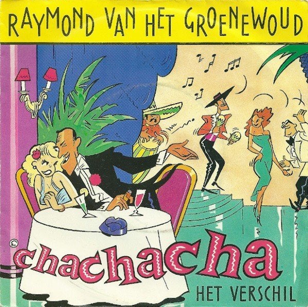 Chachacha- Raymond van het Groenewoud, Ophalen of Verzenden, Zo goed als nieuw, 7 inch