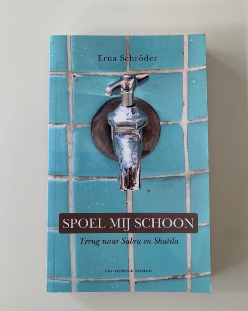 Spoel mij schoon: Terug naar Sabra en Shatila, Erna Schröder, Ophalen of Verzenden, Nieuw