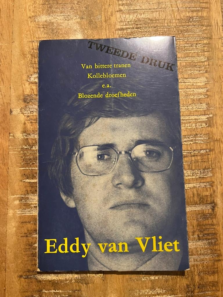 Van bittere tranen, Kollebloemen e.a. Blozende -Van Vliet, Boeken, Gedichten en Poëzie, Gelezen, Eddy van Vliet, Ophalen of Verzenden