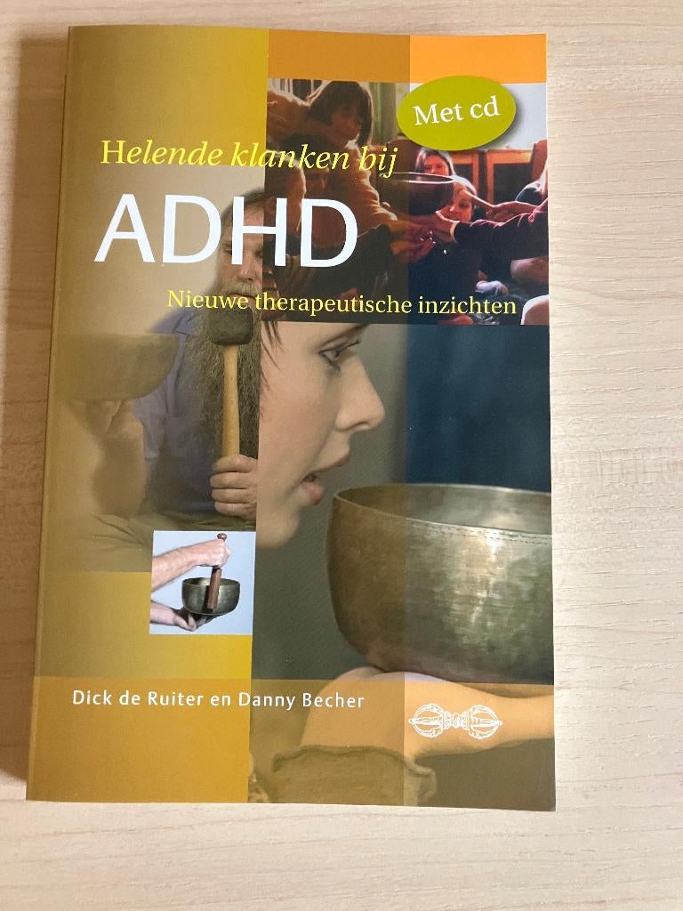 D. de Ruiter en D. Becher, Helende klanken bij ADHD, Boeken, Ophalen of Verzenden, Zo goed als nieuw