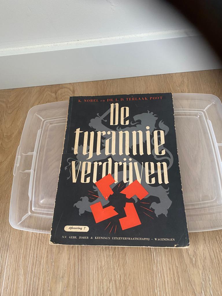 De Tyrannie Verdrijven - K. Norel & Dr. J.L.D. Terlaak Poot, Collections, Objets militaires | Seconde Guerre mondiale, Enlèvement ou Envoi