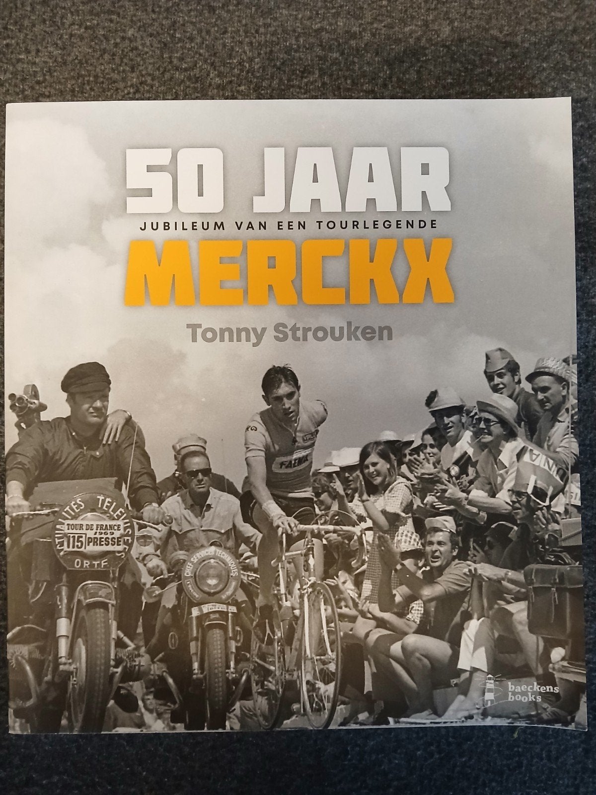 50 JAAR EDDY MERCKX: JUBILEUM VAN EEN TOURLEGENDE, Tonny Strouken, Ophalen of Verzenden, Zo goed als nieuw, Sport