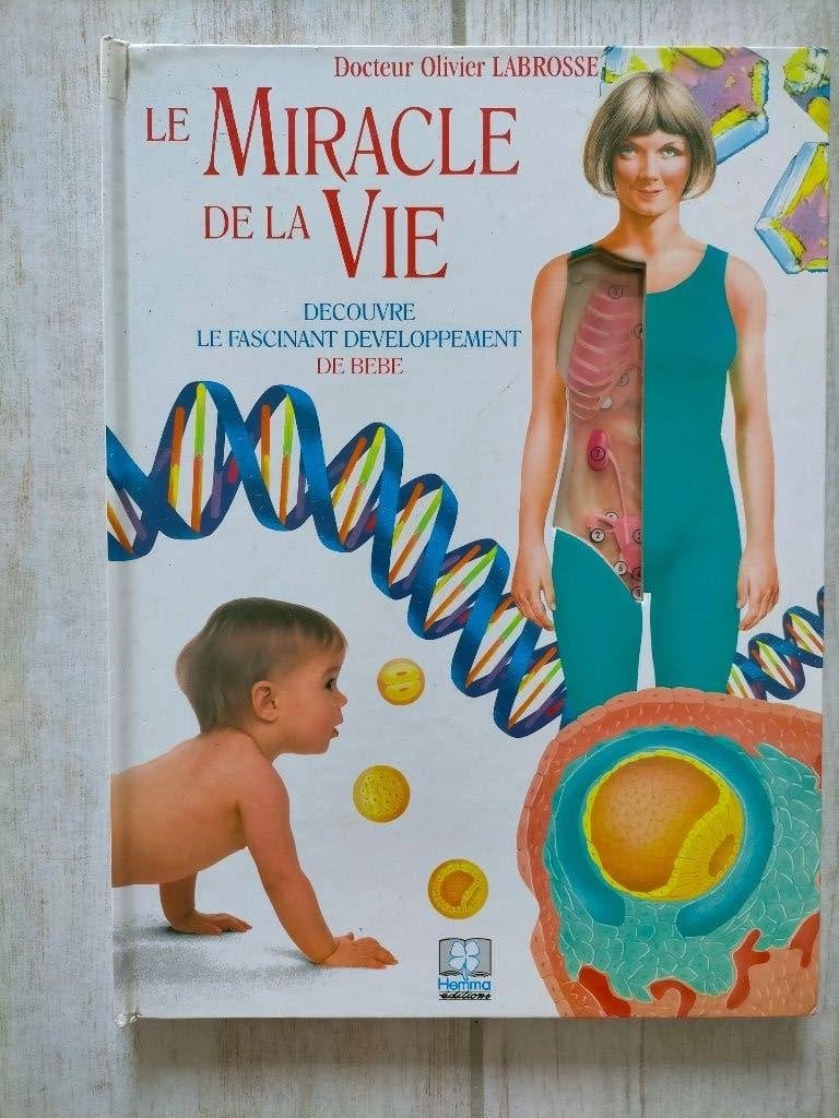 Livre. Le miracle de la vie., Comme neuf, Enlèvement, Sciences humaines et sociales, Docteur Olivier Brosse.