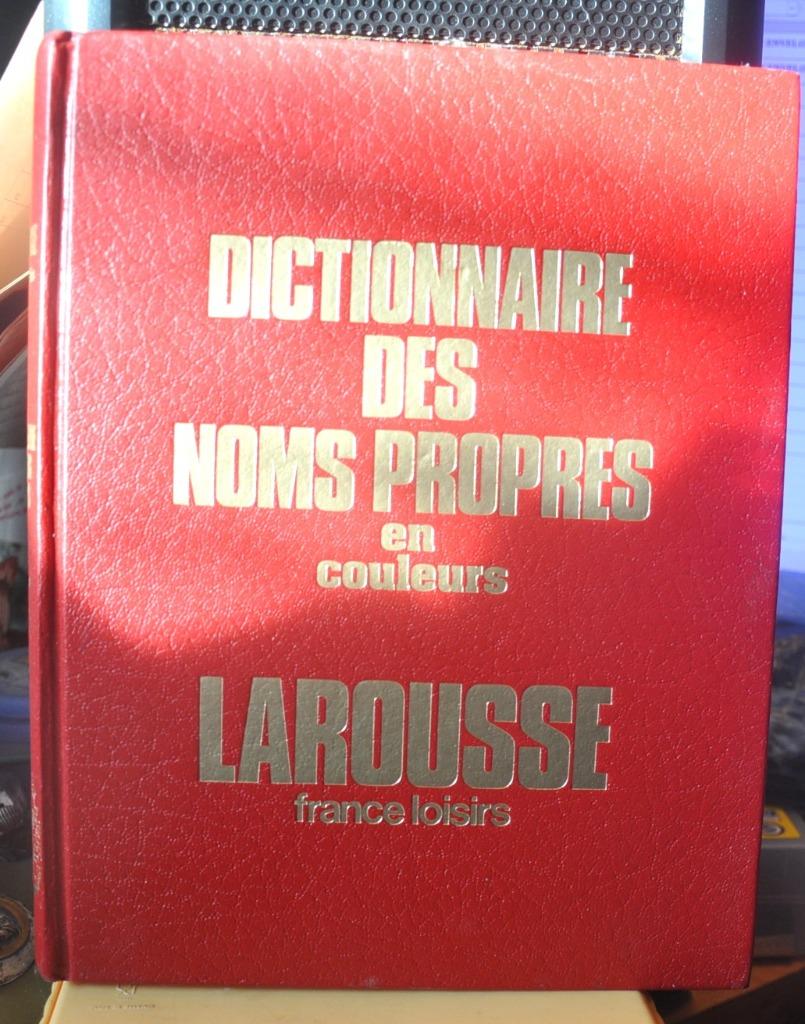 dictionnaire des nom propres en couleurs (x2304), Larousse, Enlèvement ou Envoi, Utilisé, Français