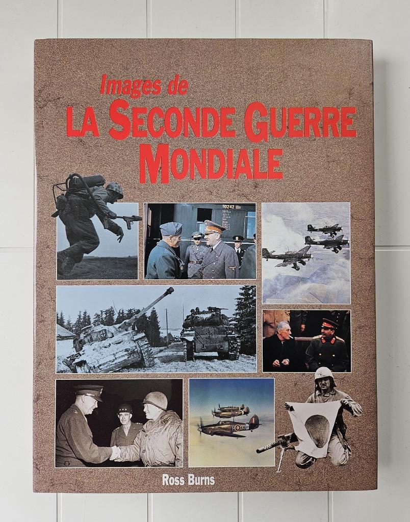 Images de La Seconde Guerre Mondiale, Enlèvement ou Envoi, Comme neuf, Deuxième Guerre mondiale, Ross Burns