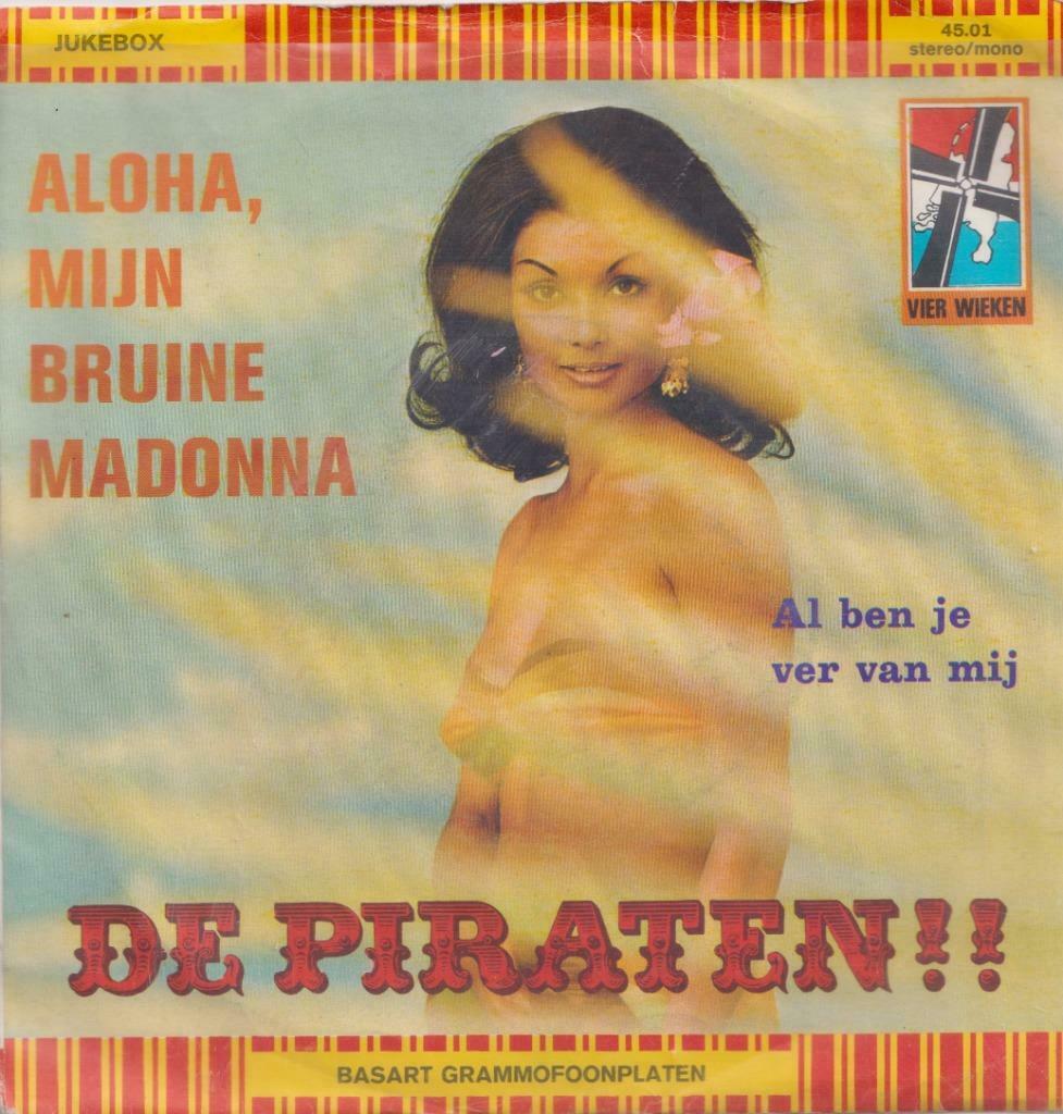 De Piraten – Oloha, mijn bruine Madonna / Al ben je ver van, Gebruikt, 7 inch, Single, Ophalen of Verzenden