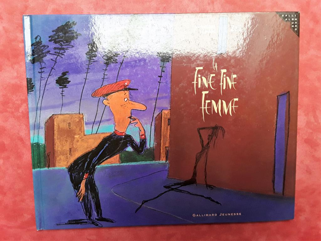 Livre LA FINE FINE FEMME - Véronique Caylou & Zaü -Gallimard, Enlèvement, Comme neuf