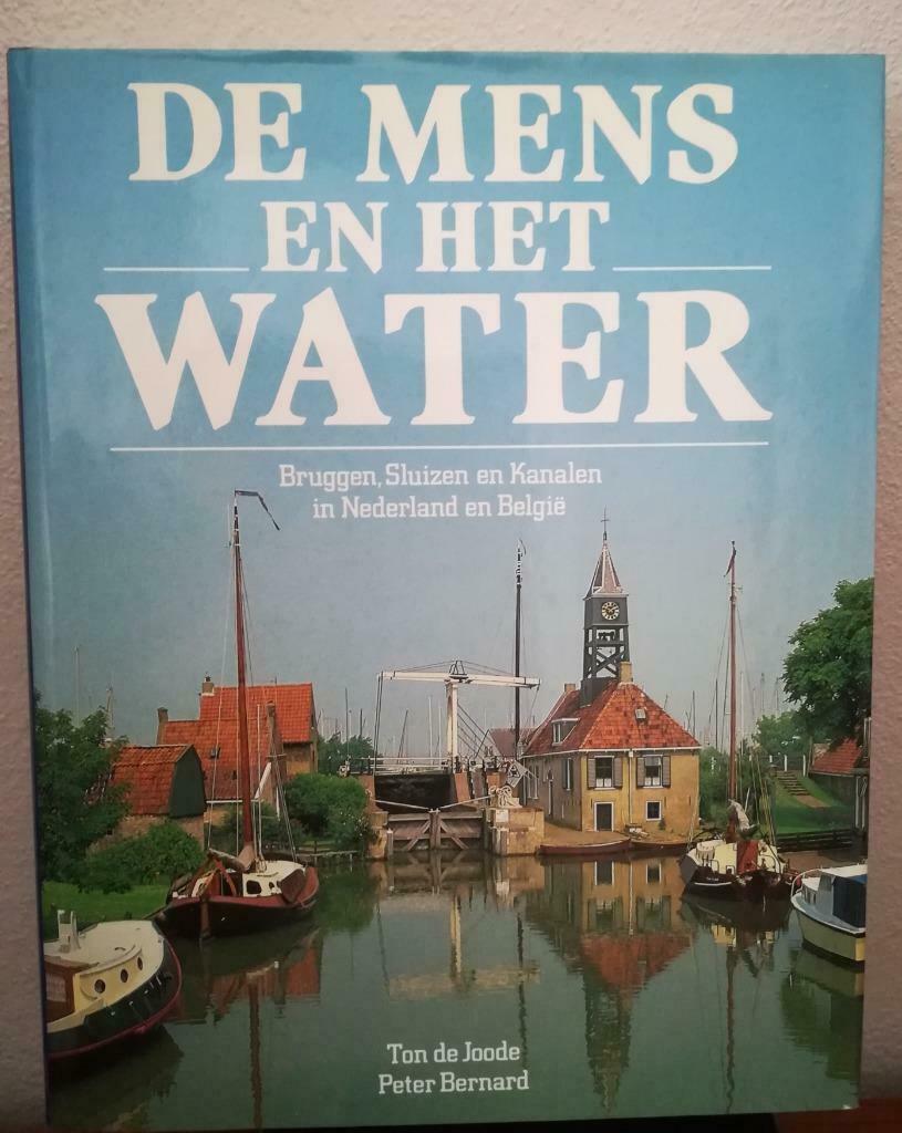 De Mens en het Water (Ton de Joode & Peter Bernard), Ophalen of Verzenden, Zo goed als nieuw, Ton de Joode