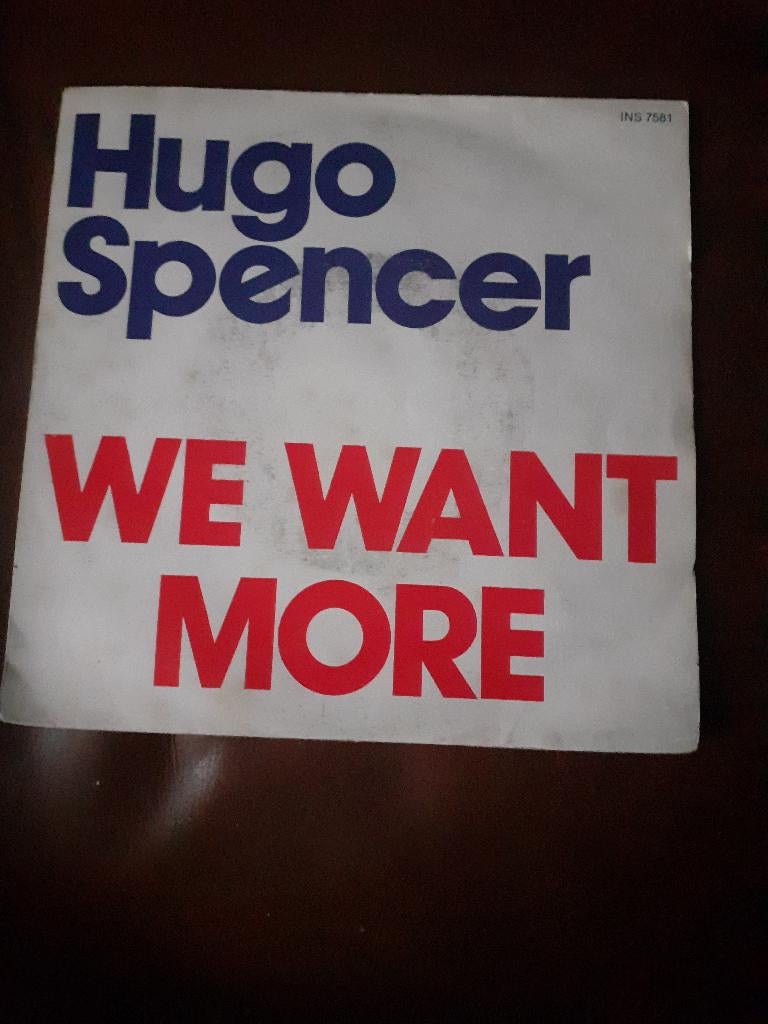 45T Hugo Spencer : We want more (Belpop), Enlèvement ou Envoi