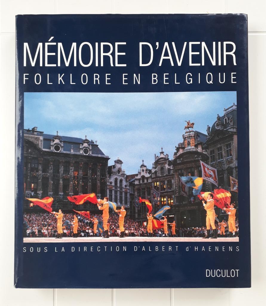 Herinnering aan de toekomst. Folklore in België, Ophalen of Verzenden, Gelezen, Albert d'Haenens