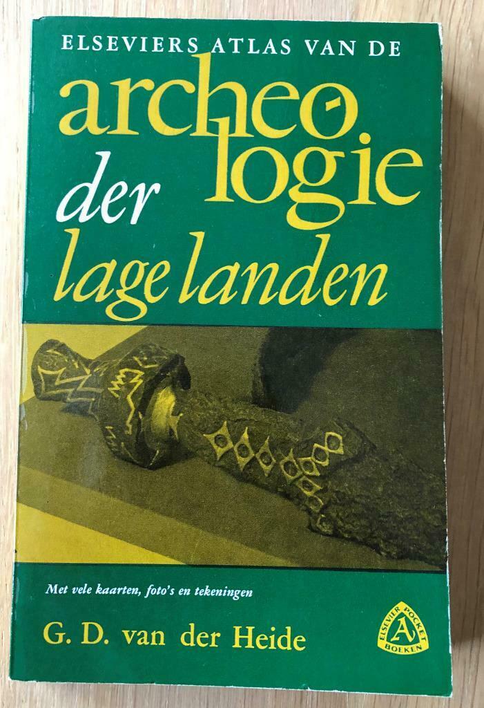 G.D. van der Heide - Archeologie der Lage Landen - Elsevier, Enlèvement ou Envoi, 14e siècle ou avant, Utilisé, G.D. van der Heide