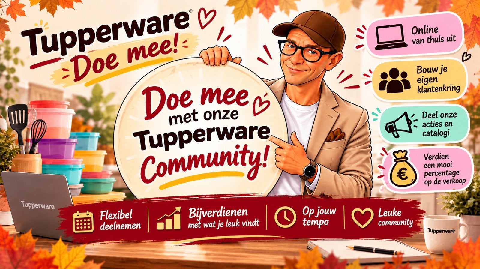 Start jouw eigen flexibele (bij)verdienste met Tupperware!, Offres d'emploi, Horaire variable, Premier Emploi, Autres formes, Convient comme travail d'appoint
